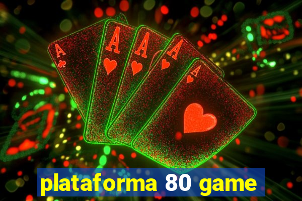 plataforma 80 game